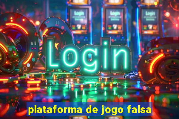 plataforma de jogo falsa